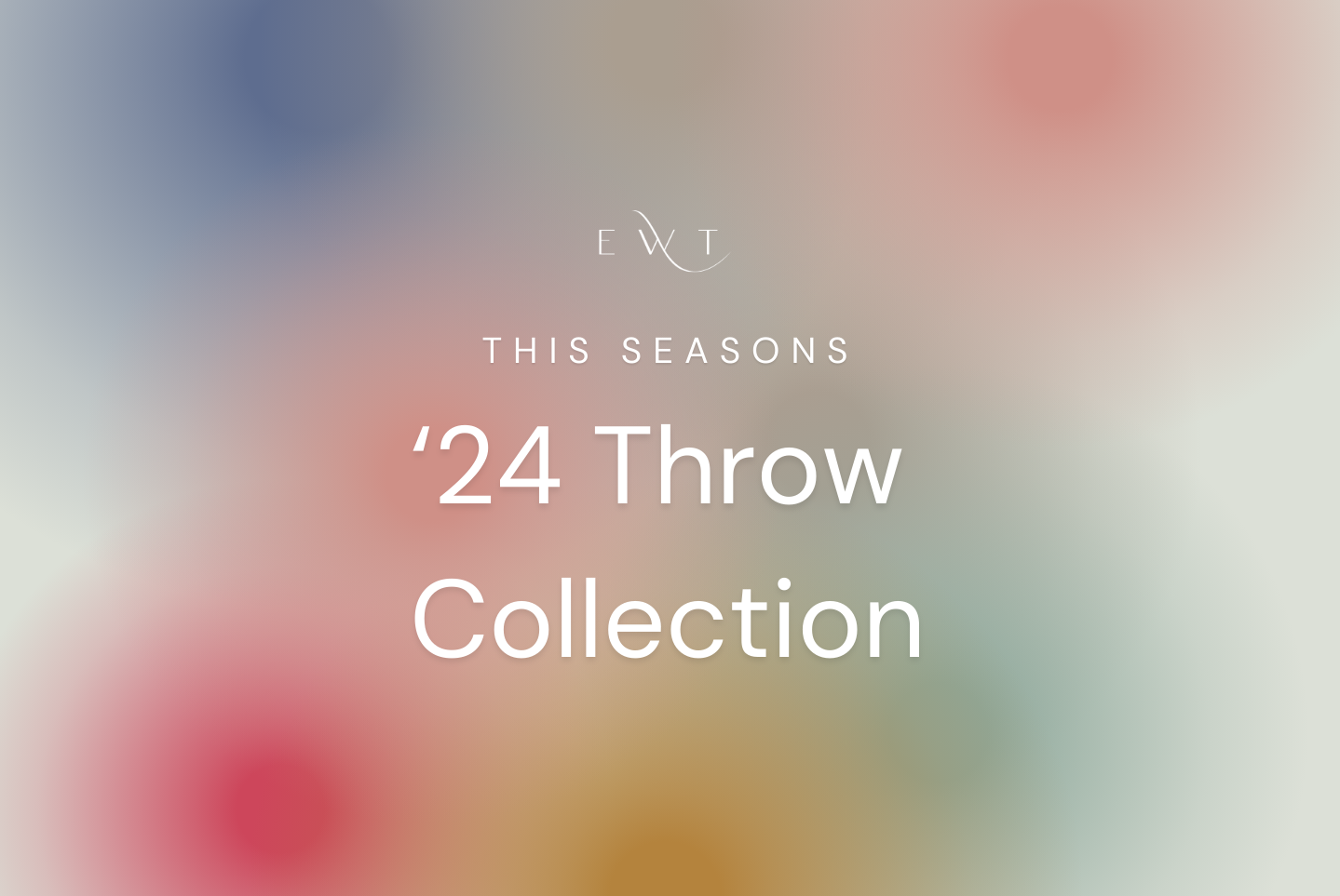 '24 Throw Collection